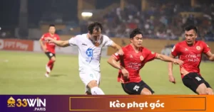Kèo Phạt Góc Là Gì? Cách Đặt Cược Kèo Góc Hiệu Quả 33Win