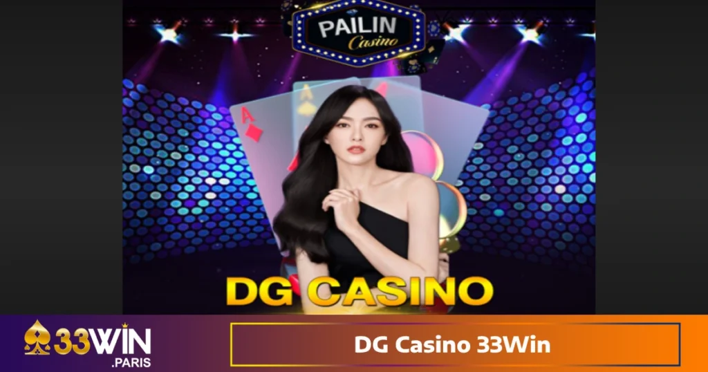 DG Casino 33Win là gì?