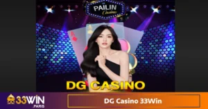 DG Casino 33Win là gì?
