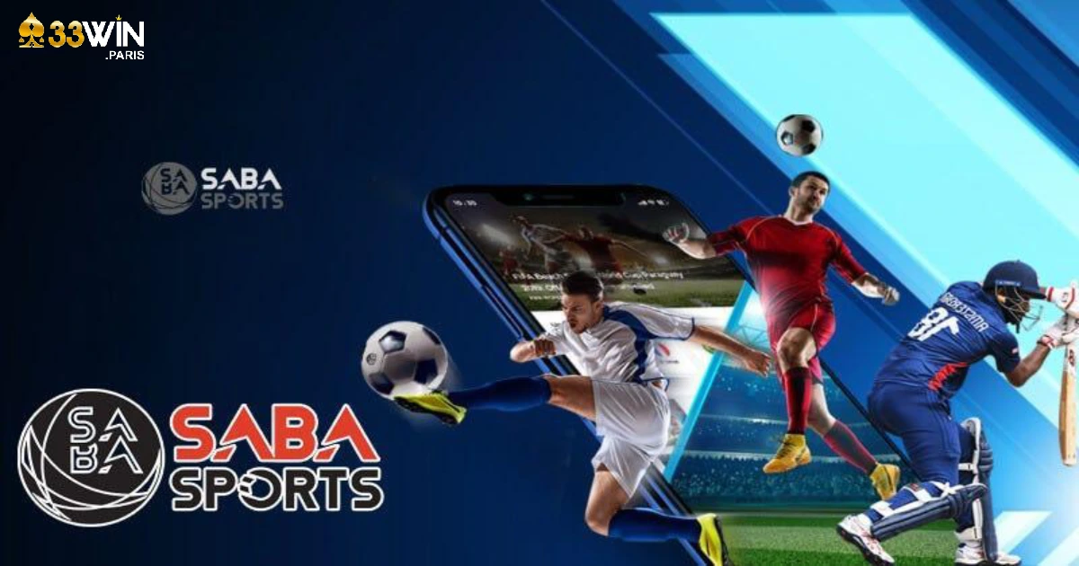 SABA Sports 33Win - Cổng Game Cá Cược Thể Thao Đẳng Cấp 2 SABA Sports 33win là gì? Điểm nổi bật khi cá cược tại 33Win